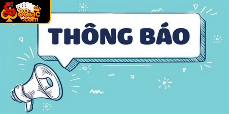 Những thông bảo hệ thống 88I mới nhất 